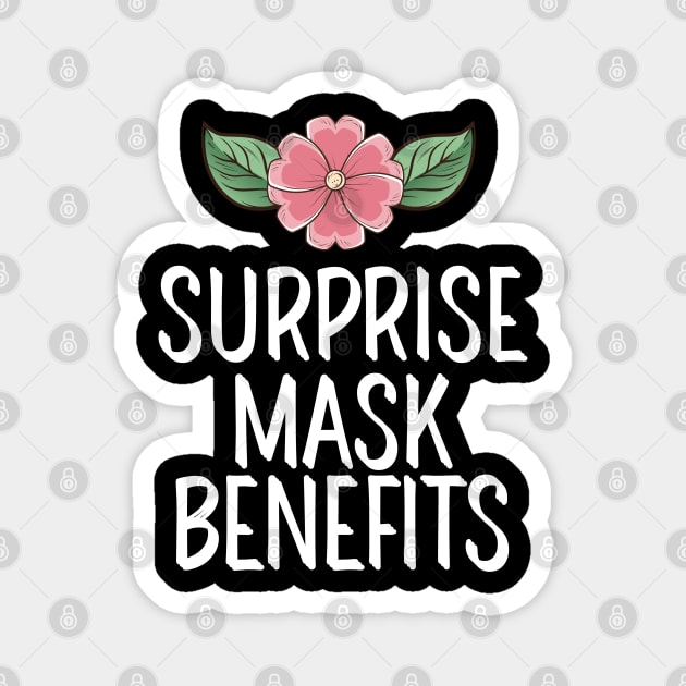 #SurpriseMaskBenefits Surprise Mask Benefits Magnet by AwesomeDesignz