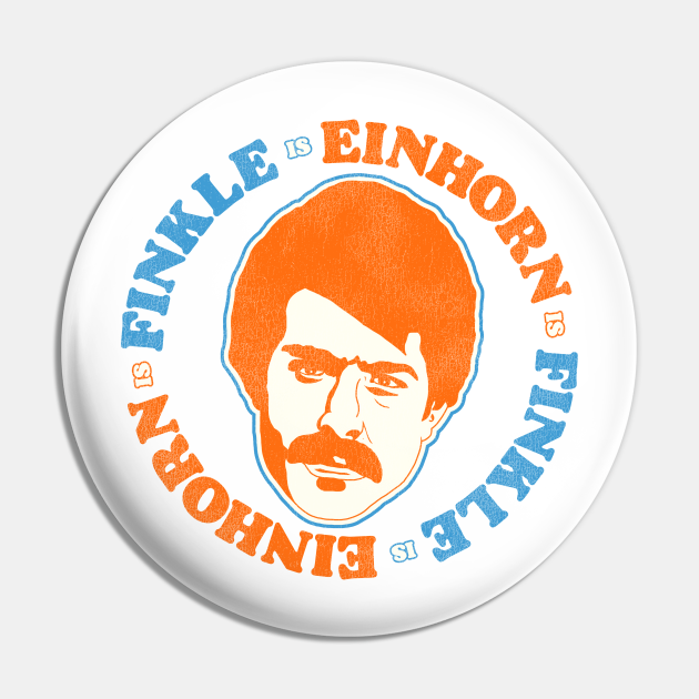 Finkle is Einhorn, Einhorn is Finkle Ray Finkle Pin TeePublic