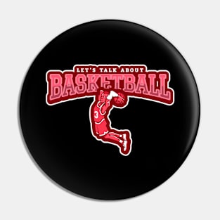 Let's Talk About Basketball Pin