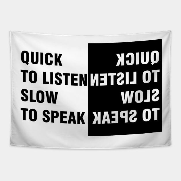 Quick to Listen Slow to Speak Tapestry by ucipasa