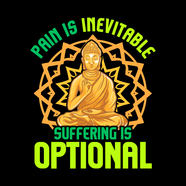 Pain Is Inevitable Suffering Is Optional Meditate by theperfectpresents