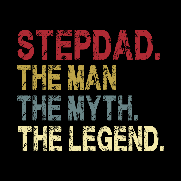 Stepdad - The Man - The Myth - The Legend Father's Day Gift Papa by David Darry