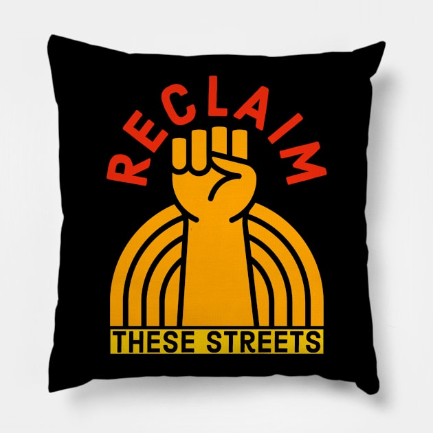 Reclaim These Streets Pillow by Suzhi Q