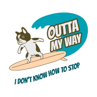 Outta my wave T-Shirt