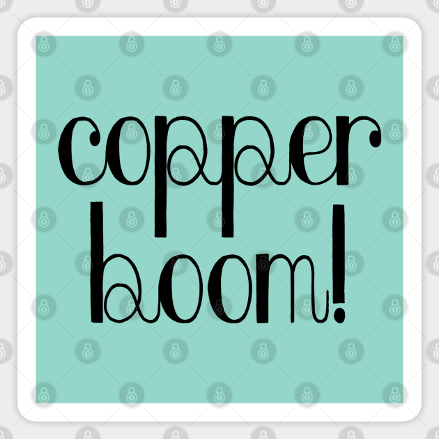 Copper Boom! - Quote - Sticker