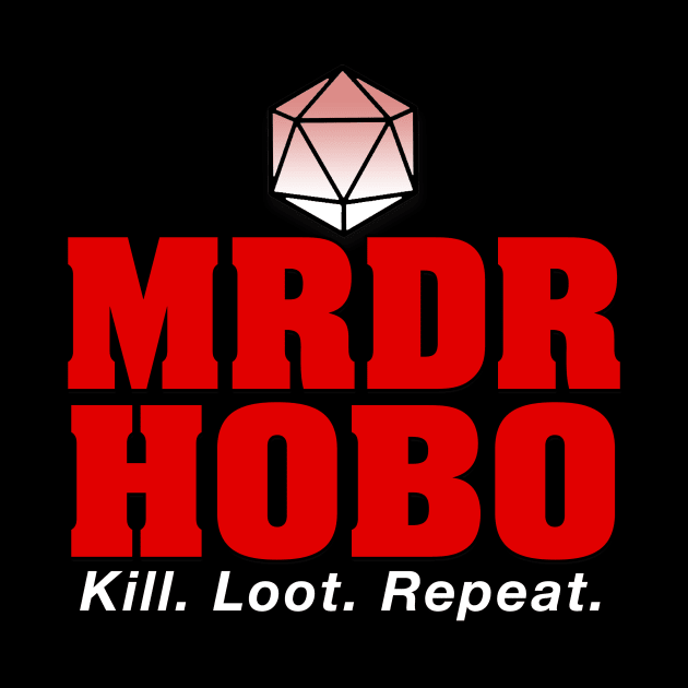 Murder Hobo | Kill. Loot. Repeat. | Dungeons & Dragons by AmandaPandaBrand