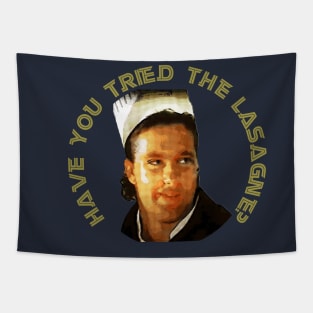 Have you tried the lasagne? Tapestry