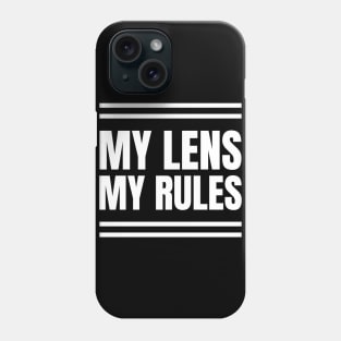 "My Lens, My Rules" - Graphic Designer's Funny Photography Gift Phone Case