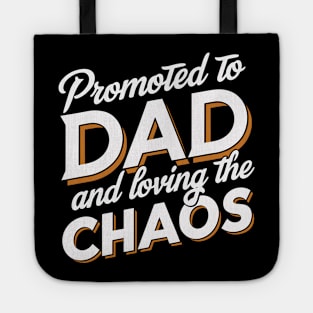 Promoted to Dad & Loving the Chaos Tote