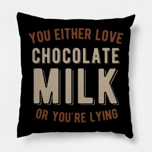 Chocolate Milk Lover Funny Gifts Pillow