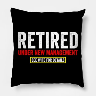 Retired under new management Pillow