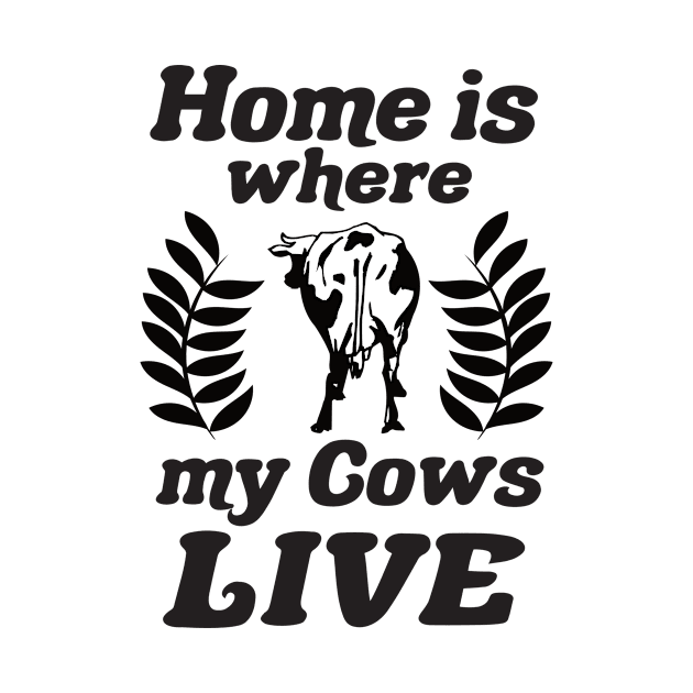 Farm Home is where my cows live by Jackys Design Room