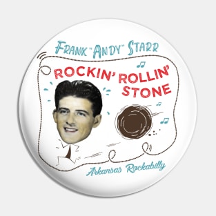 Andy Starr, Rockin' Rollin' Stone Pin