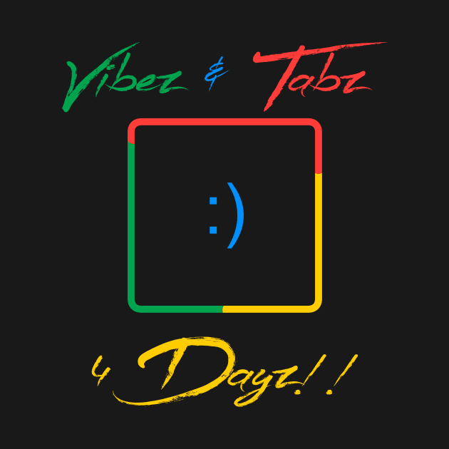 Vibez & Tabz 4 Dayz by G33kCouture