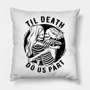 Til Death Do Us Part Halloween Design For Married Lesbian Couple Pillow