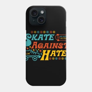 Skate Against Hate - Phone Case