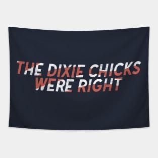 The Dixie Chicks Were Right Tapestry