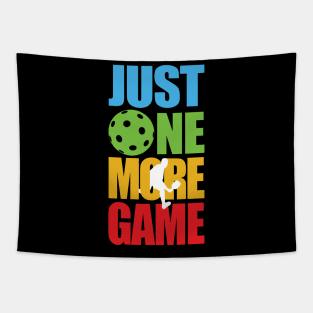 'Just One More Game' Funny Pickleball Gift Tapestry
