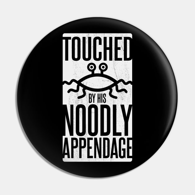 TOUCHED BY HIS NOODLY APPENDAGE Pin by Aries Custom Graphics