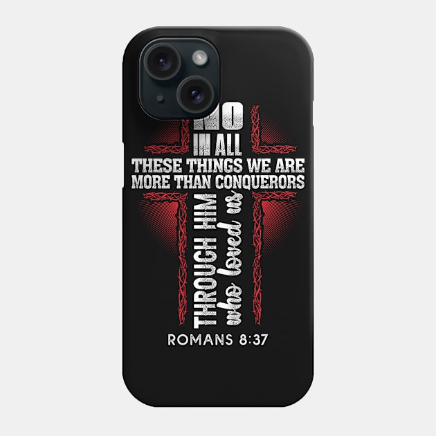 More Than Conquerors Christian Worship Religious Gift Phone Case by JackLord Designs 