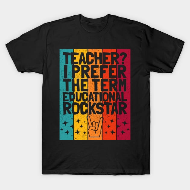 Teacher I Prefer Educational Rockstar Funny T Shirt Teacher I Prefer Educational Rockstar Funny T Shirt