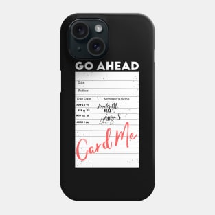 Eighties Kids Say Library Card Me Phone Case