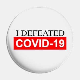 I defeated COVID-19 Pin