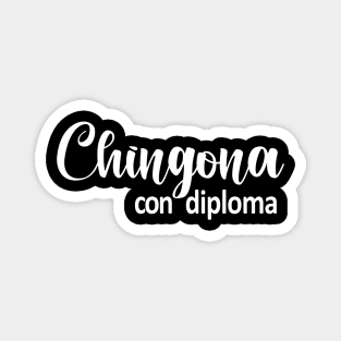 Chingona Con Diploma Magnet