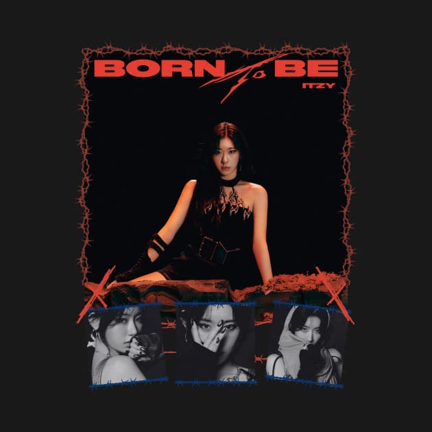 Chaeryeong Itzy Born To Be by wennstore