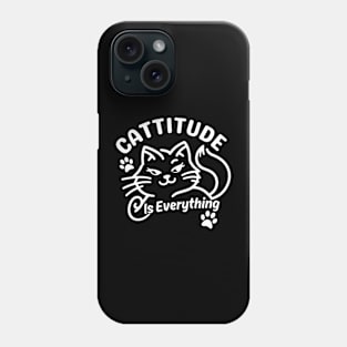 Cattitude is Everything | Cute Cat puns for Attitude Is Everything Phone Case