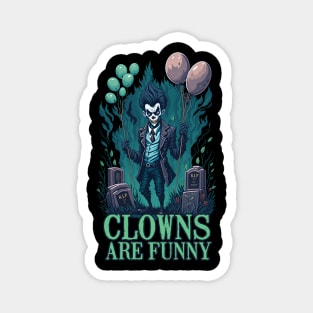 Clowns Are Funny Magnet