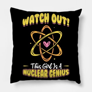 This Girl Is A Nuclear Genius Pillow