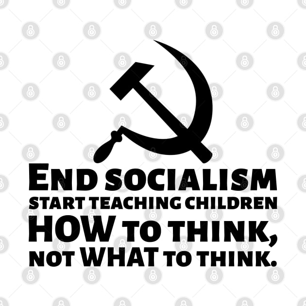 Funny Political Conservative End Socialism Anti Communist by Styr Designs