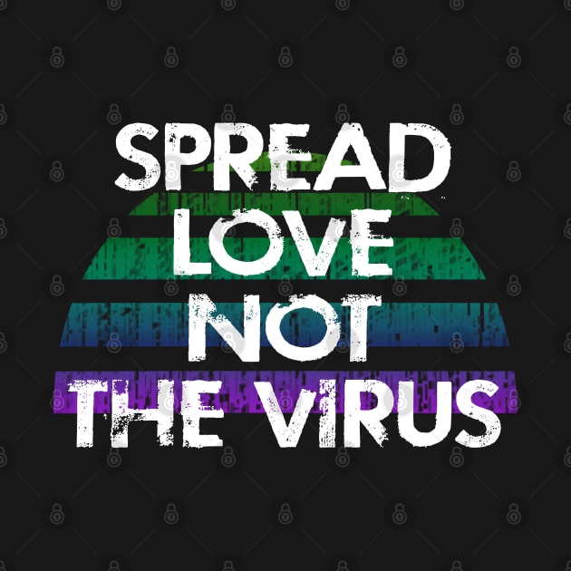 Spread love, not the virus. Heroes keep their mask on. Face masks save lives. Stop the virus spread. Help flatten the curve. Trust science not morons. We are all in this together by IvyArtistic