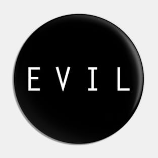 Evil Colourless design Pin