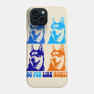 Do you like howl? Husky Phone Case