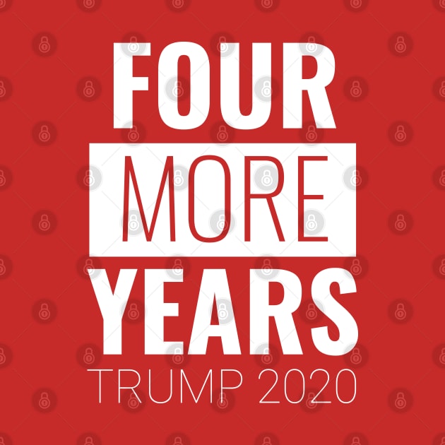 Four More Years Trump 2020 by Suva