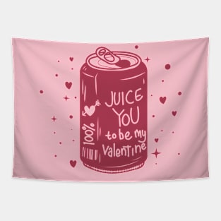 juice you to be my valentine Tapestry