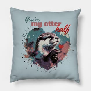 Otter and love, adorable animals, otters lovers, Otter and sweet heart, You're my otter half, animal in love, love quote Pillow