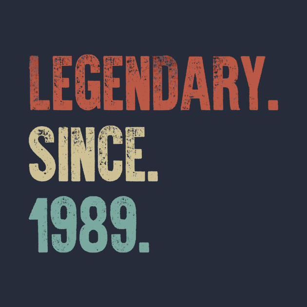 Retro Vintage 30th Birthday Legendary Since 1989 by DutchTees