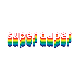 Super Duper T-Shirt