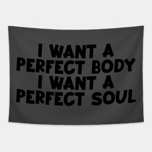 Capybara i want a perfect body i want a perfect soul shirt,funny capybara meme Tapestry