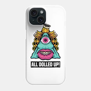 All Dolled Up! Phone Case