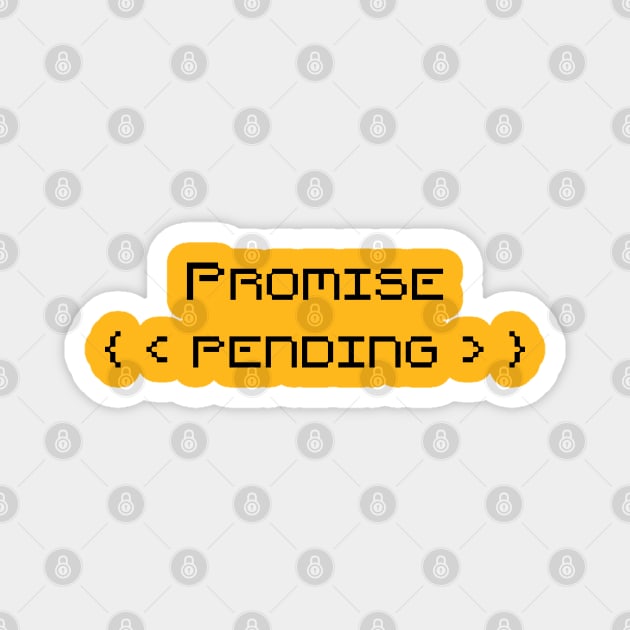 Pending Promise Magnet by Orloff-Tees