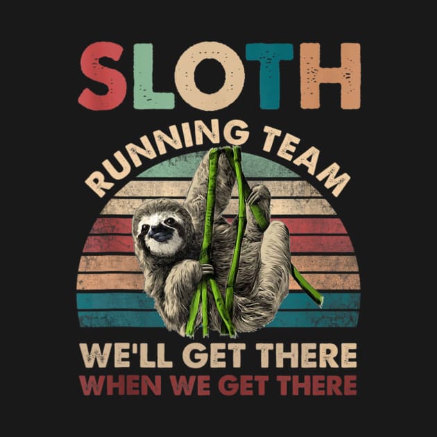 Vintage Sloth Running Team We ll Get There Funny Sloth Tank Top by Tisine