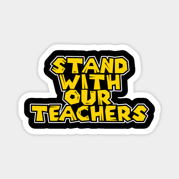 i stand with our teachers Magnet by tee-Shirter