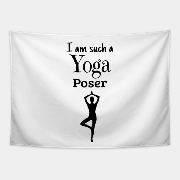 I am such a Yoga Poser Tapestry by MettaArtUK