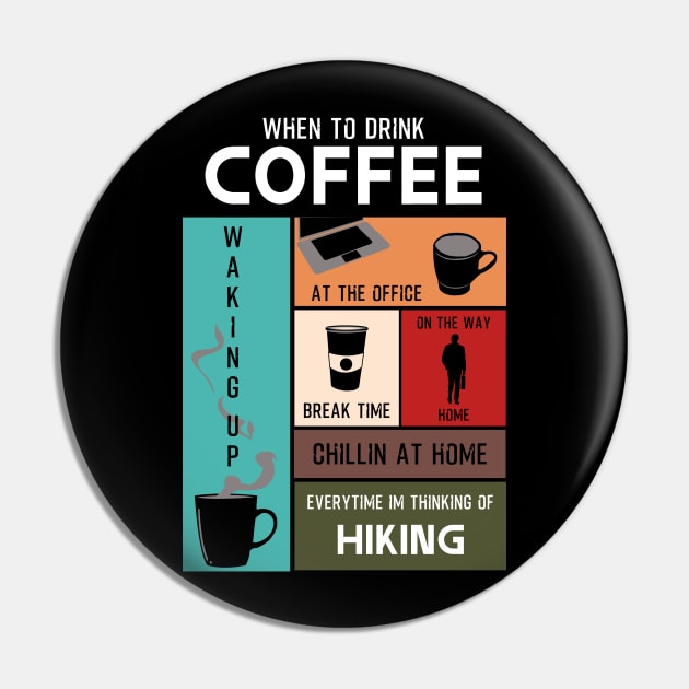 Drink Coffee Everytime im thinking of hiking Pin by HCreatives