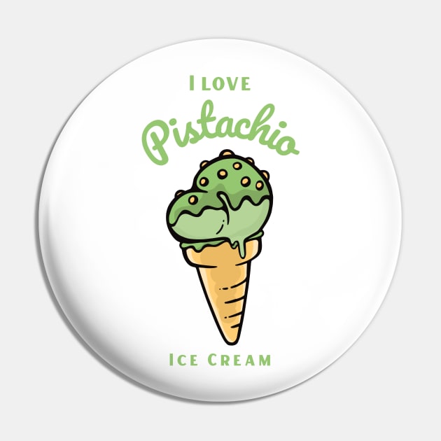 I Love Pistachio Ice Cream Pin by DPattonPD