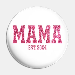 Mama Est 2024 Promoted To Mommy Pin